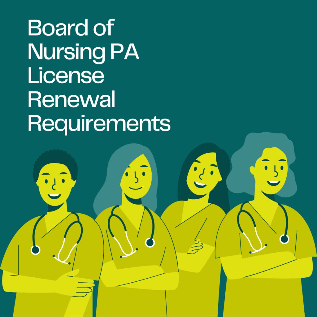 Board of Nursing PA License Renewal Requirements
