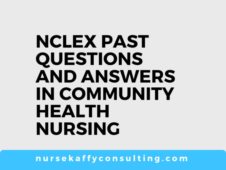 NCLEX Past Questions and Answers in Community Health Nursing