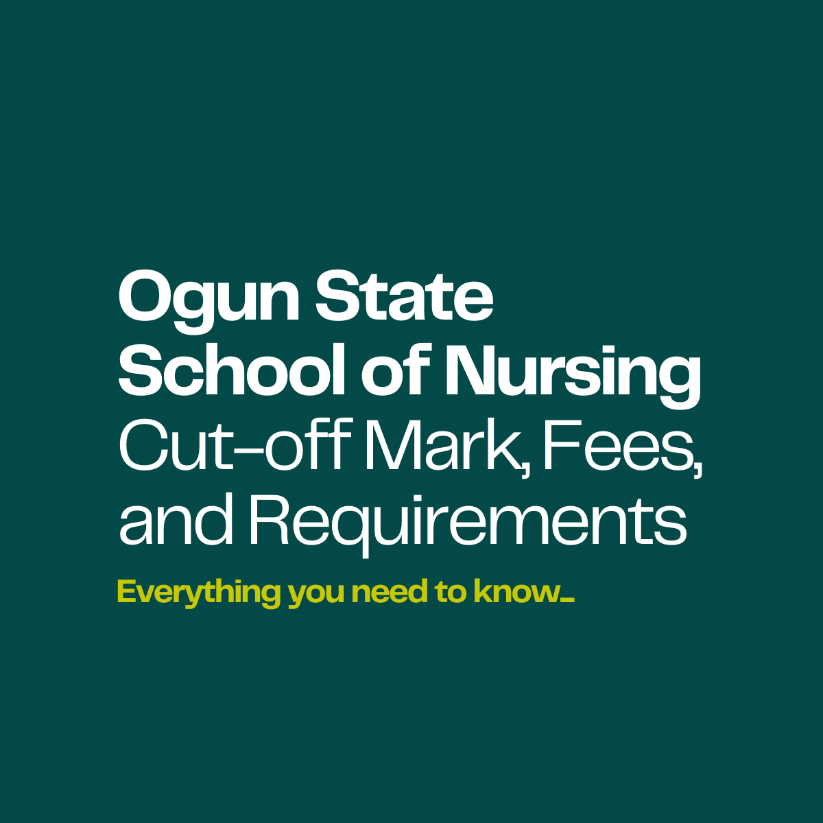 Ogun State School of Nursing Cut-off Mark, Fees, and Requirements